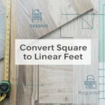 Convert Square Feet to Linear Feet